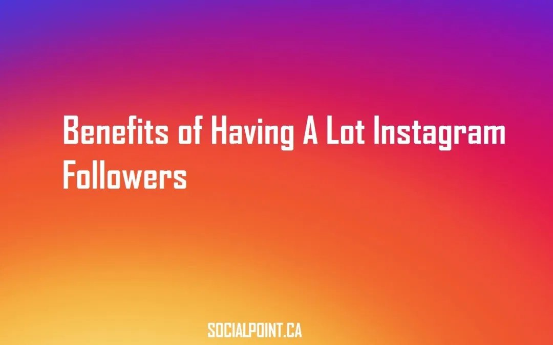 benefits-of-having-instagram-followers